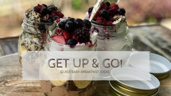 Get Up & Go Breakfast Ideas!