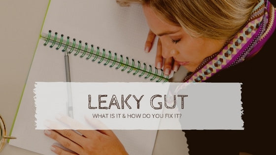 Leaky Gut - What is it & How Do You Fix It?