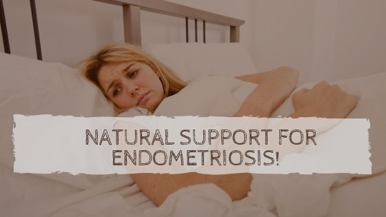 Natural Support for Endometriosis